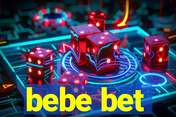 bebe bet